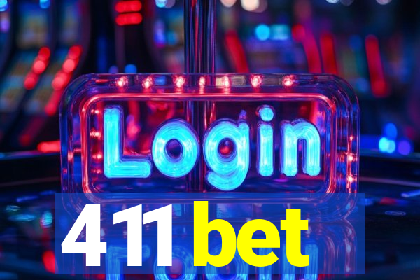 411 bet